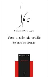 Voce di silenzio sottile. Sei studi su Levinas
