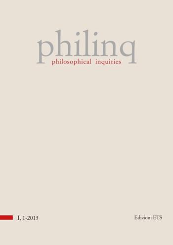 Philinq. Philosophical inquiries (2013). Vol. 1  - Libro Edizioni ETS 2013 | Libraccio.it