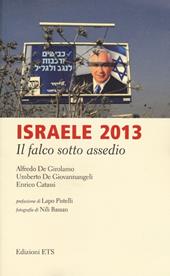 Israele 2013. Il falco sotto assedio