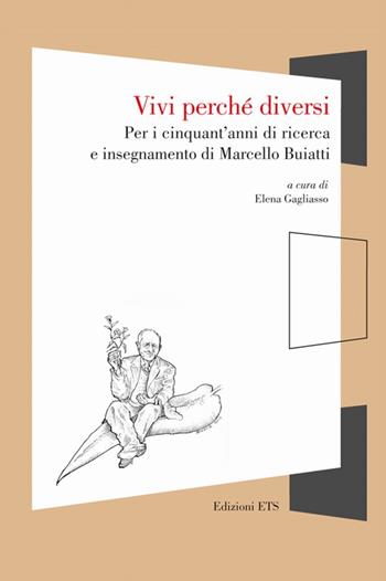 Vivi perché diversi. Per i cinquant'anni di ricerca e insegnamento di Marcello Buiatti  - Libro Edizioni ETS 2013, Finestre. I libri di Naturalmente scienza | Libraccio.it