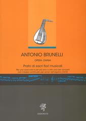 Antonio Brunelli. Opera omnia. Prato di sacri fiori musicali