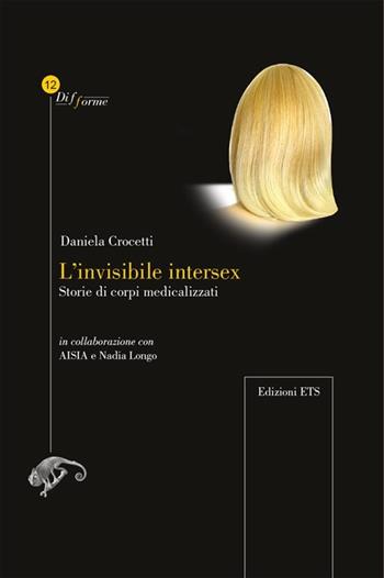 L'invisibile intersex. Storie di corpi medicalizzati - Daniela Crocetti - Libro Edizioni ETS 2013, Difforme | Libraccio.it