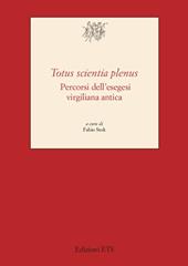 «Totus scientia plenus». Percorsi dell'esegesi virgiliana antica