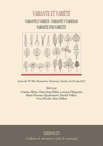 Variante et variètè. Actes du VI dies romanicus turicensis (Zurich, 24-25 juin 2011)  - Libro Edizioni ETS 2013, Memorie e atti di convegni | Libraccio.it