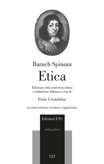 Etica del testo latino. Ediz. critica - Baruch Spinoza - Libro Edizioni ETS 2014, Philosophica | Libraccio.it