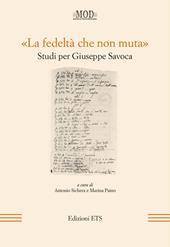 «La fedeltà che non muta». Studi per Giuseppe Savoca