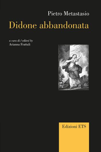 Didone abbandonata. Ediz. italiana e inglese - Pietro Metastasio - Libro Edizioni ETS 2014, Canone teatrale europeo | Libraccio.it