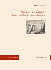 Manzoni e Leopardi. Dialettiche dello stile, forme del pensiero