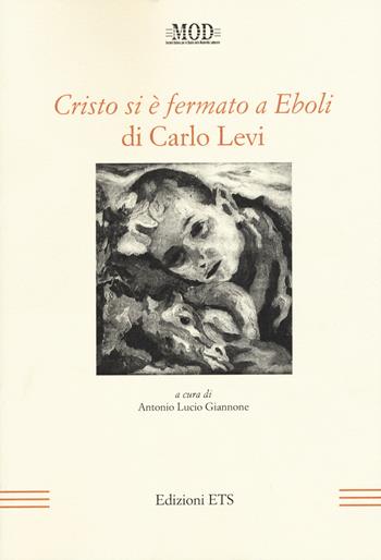 «Cristo si è fermato a Eboli» di Carlo Levi  - Libro Edizioni ETS 2015, Mod | Libraccio.it