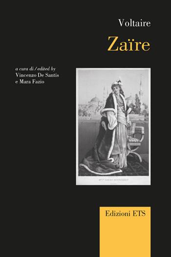 Zaïre. Ediz. italiana, francese e inglese - Voltaire - Libro Edizioni ETS 2016, Canone teatrale europeo | Libraccio.it