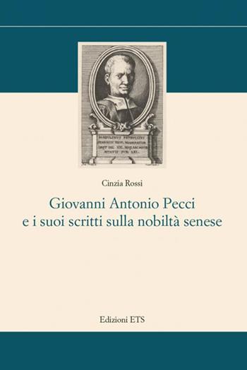 Giovanni Antonio Pecci e i suoi scritti sulla nobiltà - Cinzia Rossi - Libro Edizioni ETS 2015, Storia e politica | Libraccio.it