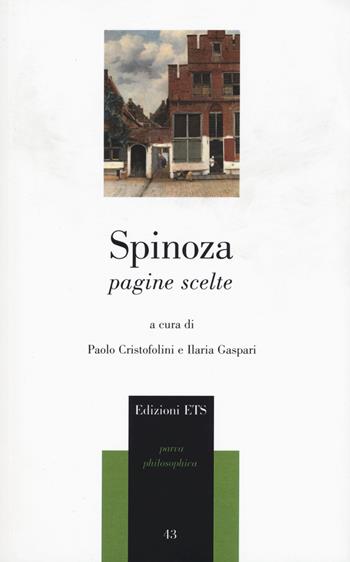 Pagine scelte - Baruch Spinoza - Libro Edizioni ETS 2015, Parva Philosophica | Libraccio.it