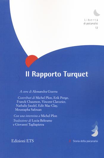 Il rapporto Turquet  - Libro Edizioni ETS 2015, Libertà di psicanalisi | Libraccio.it