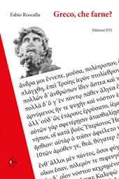 Greco, che farne? Ripensare il passato per progettare il futuro. Manuali e didattica tra sette e novecento