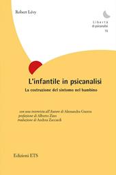 L'infantile in psicanalisi. La costruzione del sintomo nel bambino