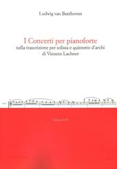 I concerti per pianoforte nella trascrizione per solista e quintetto d'archi di Vincenz Lachner