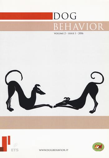 Dog behavior (2016). Vol. 1  - Libro Edizioni ETS 2018 | Libraccio.it