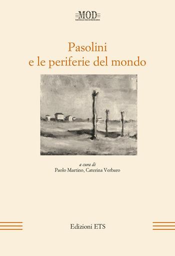 Pasolini e le periferie del mondo  - Libro Edizioni ETS 2017, Mod | Libraccio.it