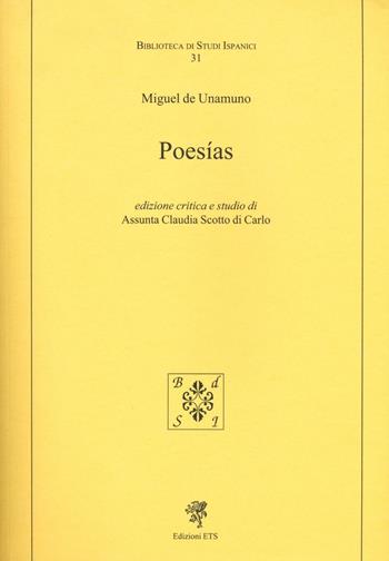 Poesias - Miguel de Unamuno - Libro Edizioni ETS 2016, Biblioteca di studi ispanici | Libraccio.it