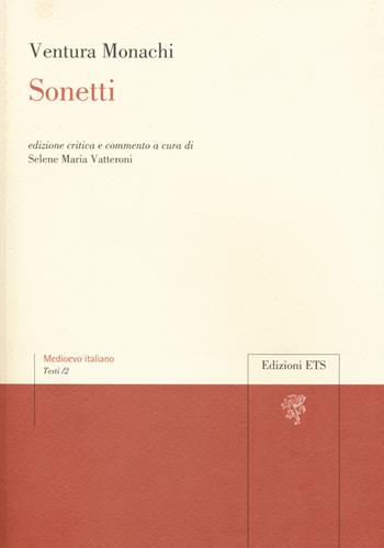 Sonetti. Ediz. critica - Ventura Monachi - Libro Edizioni ETS 2017, Medioevo italiano/Testi | Libraccio.it