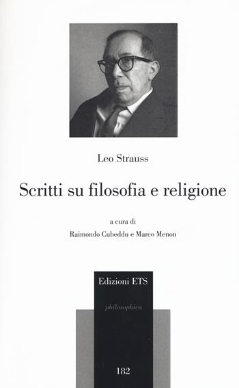 Scritti su religione e filosofia - Leo Strauss - Libro Edizioni ETS 2017, Philosophica | Libraccio.it
