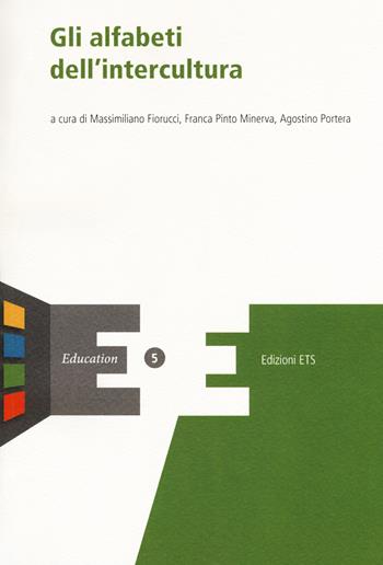 Gli alfabeti dell'intercultura  - Libro Edizioni ETS 2017, Education | Libraccio.it