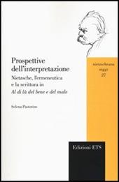 Prospettive dell'interpretazione. Nietzsche, l'ermeneutica e la scrittura in «Al di là del bene e del male»