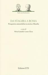 Da Stagira a Roma. Prospettive aristoteliche tra storia e filosofia