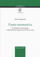 Fanta-onomastica. Scorribande onomastiche nella letteratura fantastica del Novecento