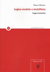 Logica modale e metafisica. Saggi aristotelici