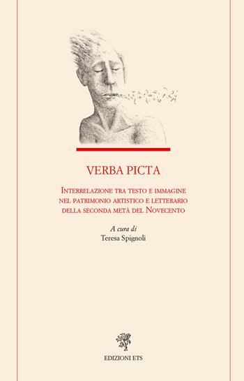 Verba picta. Interrelazione tra testo e immagine nel patrimonio artistico e letterario della seconda metà del Novecento  - Libro Edizioni ETS 2018, Letteratura italiana | Libraccio.it