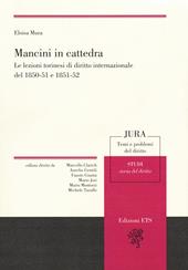 Mancini in cattedra. Le lezioni torinesi di diritto internazionale del 1850-51 e 1851-52