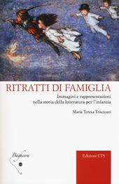 Ritratti di famiglia. Immagini e rappresentazioni nella storia della letteratura per l’infanzia