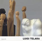Luigi Telara. Un percorso fra arte, poesia e tecnica. Ediz. a colori