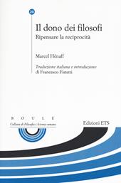 Il dono dei filosofi. Ripensare la reciprocità