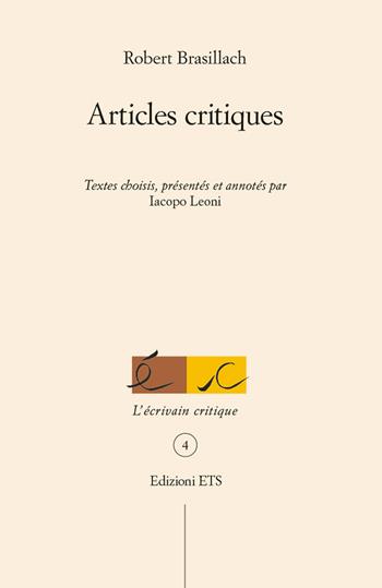 Articles critiques - Robert Brasillach - Libro Edizioni ETS 2018, L' écrivain critique | Libraccio.it