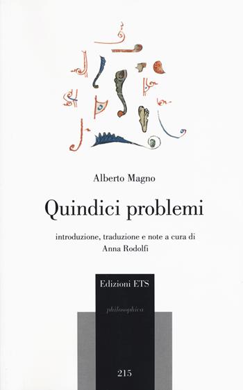 Quindici problemi - Alberto Magno (sant') - Libro Edizioni ETS 2019, Philosophica | Libraccio.it