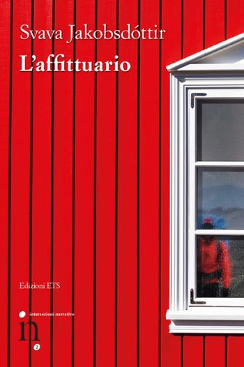 L'affittuario - Svava Jakobsdottir - Libro Edizioni ETS 2019, Intersezioni narrative | Libraccio.it