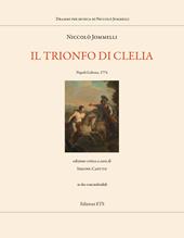 Il trionfo di Clelia. Napoli-Lisbona 1794. Ediz. critica