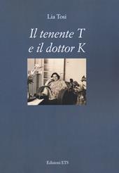 Il tenente T e il dottor K