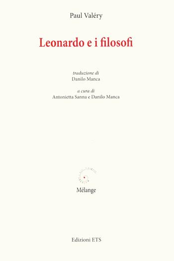 Leonardo e i filosofi - Paul Valéry - Libro Edizioni ETS 2019, Mélange | Libraccio.it