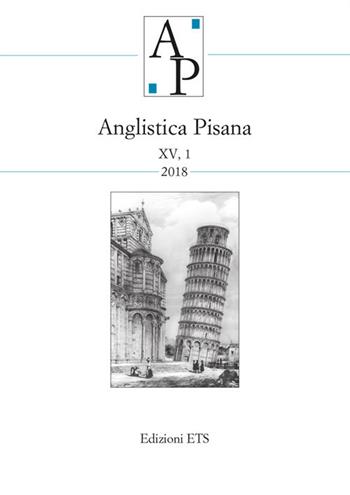 Anglistica pisana (2018). Vol. 1  - Libro Edizioni ETS 2020, Anglistica | Libraccio.it