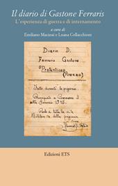 Il diario di Gastone Ferraris. L'esperienza di guerra e di internamento