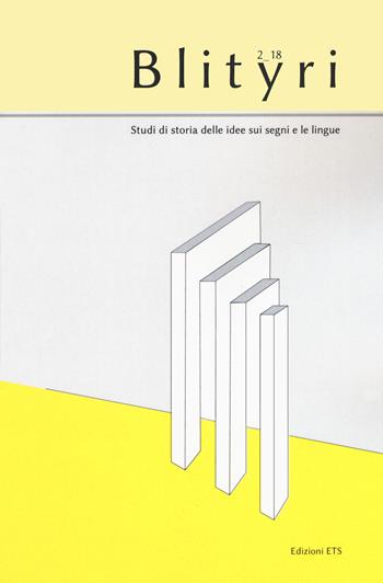 Blityri. Studi di storia delle idee sui segni e le lingue (2018). Vol. 2  - Libro Edizioni ETS 2019 | Libraccio.it