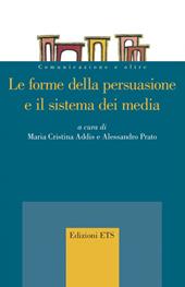 Le forme della persuasione e il sistema dei media