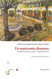 Un manicomio dismesso. Frammenti di vita, storie e relazioni di cura