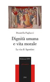 Dignità umana e vita morale. La via di Agostino