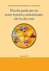 Piccola guida per un nome botanico armonizzato: chi fa che cosa