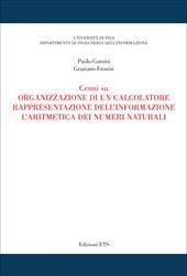 Cenni su organizzazione di un calcolatore, rappresentazione dell'informazione, l'aritmetica dei numeri naturali