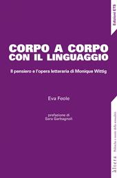 Corpo a corpo con il linguaggio. Il pensiero e l’opera letteraria di Monique Wittig